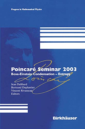 Beispielbild fr Bose Einstein Condensation Entropy: Poincar Seminar 2003 zum Verkauf von Basi6 International