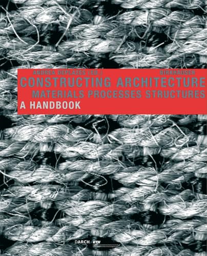 9783764371906: Constructing Architecture: Materials, Processes, Structures