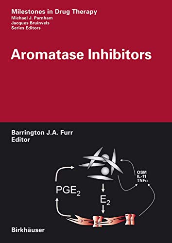 Beispielbild fr Aromatase Inhibitors (Milestones in Drug Therapy) zum Verkauf von The Book Exchange