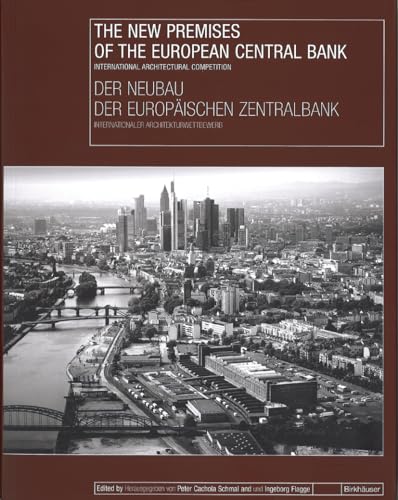 Imagen de archivo de Der Neubau der Europischen Zentralbank / The New Premises of the European Central Bank: International Architectural Competition / Internationaler Architekturwettbewerb a la venta por Bookoutlet1