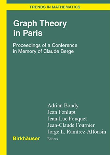 9783764372286: Graph Theory in Paris: Proceedings of a Conference in Memory of Claude Berge