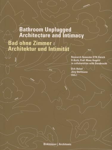 Beispielbild fr Bathroom Unplugged: Architecture and Intimacy zum Verkauf von Anybook.com