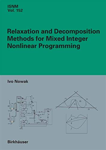 Immagine dell'editore per Relaxation and Decomposition Methods for Mixed Integer Nonlinear Programming (International Series of Numerical Mathematics, 152) venduto da Bookmonger.Ltd