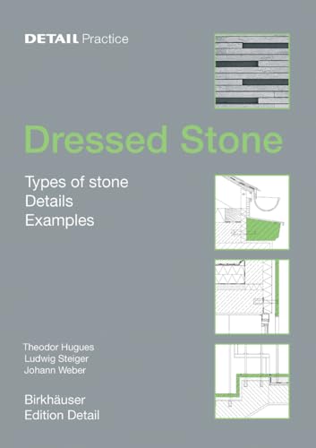 9783764372736: Dressed Stone: Types of Stone, Details, Examples