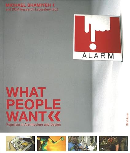 Stock image for What people want : populism in architecture and design. for sale by Wissenschaftliches Antiquariat Kln Dr. Sebastian Peters UG