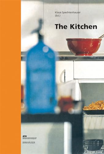 Stock image for The Kitchen: Life World, Usage, Perspectives (Living Concepts, 1) for sale by Reuseabook