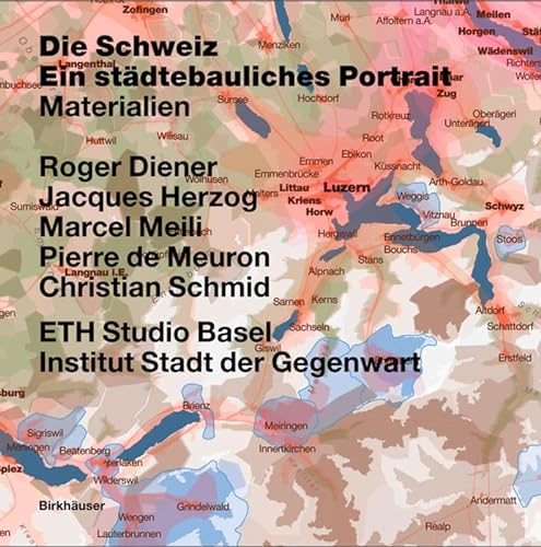 9783764372828: Die Schweiz - Ein St?dtebauliches Portrait: Bd. 1: Einf?hrung - Bd. 2: Grenzen, Gemeinden: Eine Kurze Geschichte Des Territoriums - Bd. 3: ... des Territoriums; Bd. 3: Materialien: 1-3