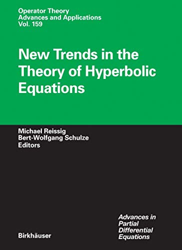 Imagen de archivo de New Trends in the Theory of Hyperbolic Equations. Advances in Partial Differential Equations. a la venta por Antiquariat im Hufelandhaus GmbH  vormals Lange & Springer