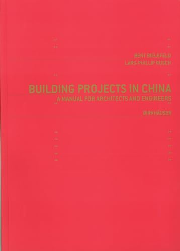 9783764374167: Building Projects in China: A Manual for Architects and Engineers
