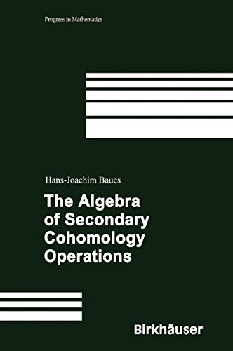 Stock image for The Algebra of Secondary Cohomology Operations for sale by Books Puddle