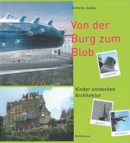 Stock image for Von der Burg zum Blob: Kinder entdecken Architektur for sale by medimops