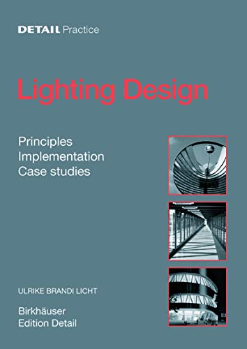 Stock image for Lighting Design: Principles, Implementation, Case Studies (Detail Practice) for sale by WorldofBooks