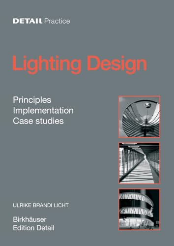9783764374938: Lighting Design: Principles, Implementation, Case Studies (Detail Practice)