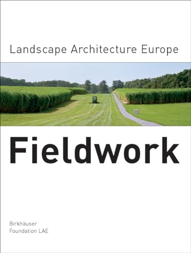 Stock image for Fieldwork: Landscape Architecture Europe for sale by HPB-Red