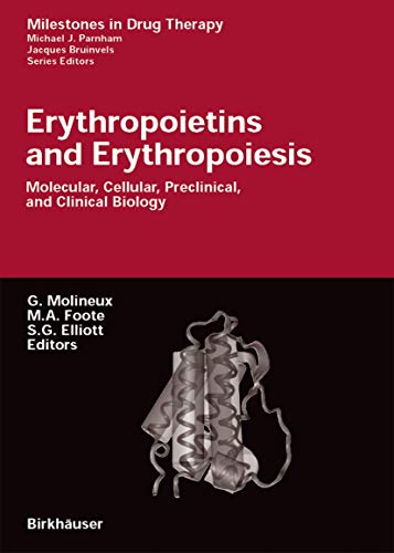 9783764375423: Erythropoietins and Erythropoiesis: Molecular, Cellular, Preclinical, and Clinical Biology (Milestones in Drug Therapy)