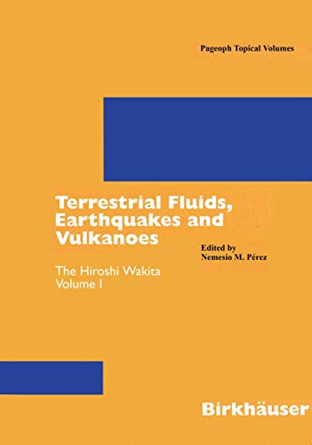 Stock image for Terrestrial Fluids, Earthquakes And Volcanoes: The Hiroshi Wakita Volume I for sale by Basi6 International
