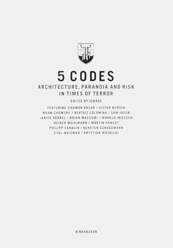 Beispielbild fr 5 Codes: Architecture, Paranoia and Risk in Times of Terror zum Verkauf von Friendly Books