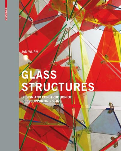 Immagine dell'editore per Glass Structures: Design and Construction of Self-supporting Skins venduto da Herons' Nest Books