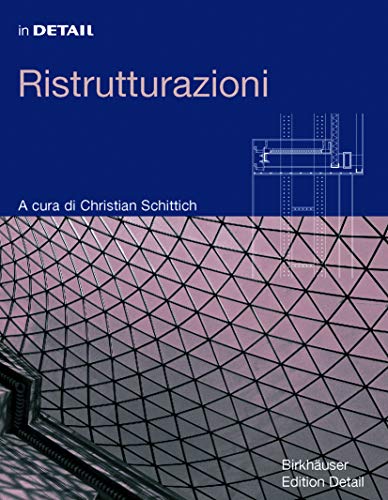 9783764376383: In Detail: Ristrutturazioni (In Detail (Italiano)): Riuso, Completamento, Nuove Progettazione