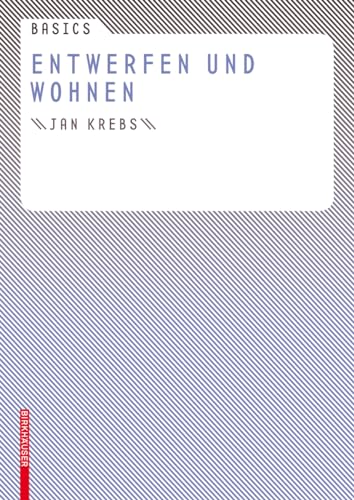 9783764376468: Basics Entwerfen Und Wohnen (Basics (Deutsch))