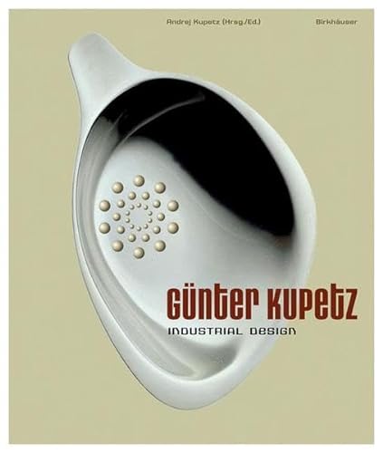 Gunter Kupetz: Industrial Design (German Edition) - Andrej Kupetz
