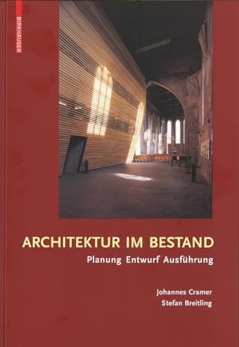 9783764377519: Architektur Im Bestand: Planung, Entwurf, Ausfa1/4hrung: Planung, Entwurf, Ausfhrung