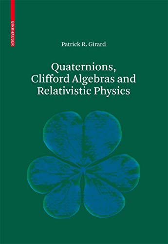 9783764377908: Quaternions, Clifford Algebras and Relativistic Physics