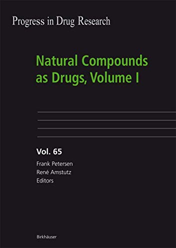 Stock image for Natural Compounds as Drugs, Volume I (Progress in Drug Research, Vol. 65) for sale by The Book Exchange