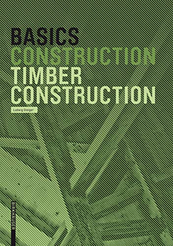 Beispielbild fr Basics: Timber Construction zum Verkauf von Bay Used Books