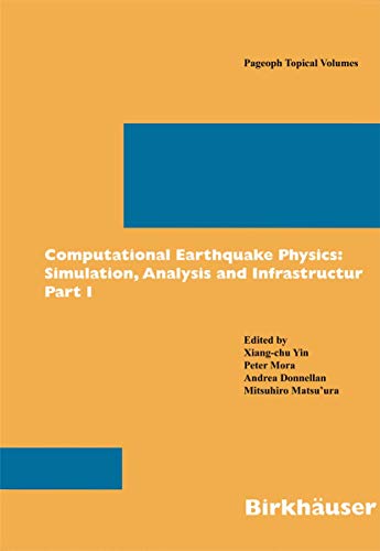Computational Earthquake Physics: Simulations, Analysis And Infrastructure, Part Ii (volume 2 Only)