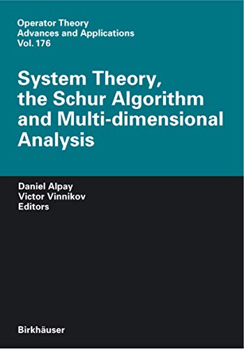 Stock image for SYSTEM THEORY, THE SCHUR ALGORITHM AND MULTIDIMENSIONAL ANALYSIS for sale by Basi6 International