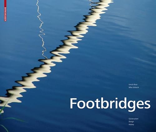 Stock image for Footbridges: Construction, Design, History for sale by GF Books, Inc.