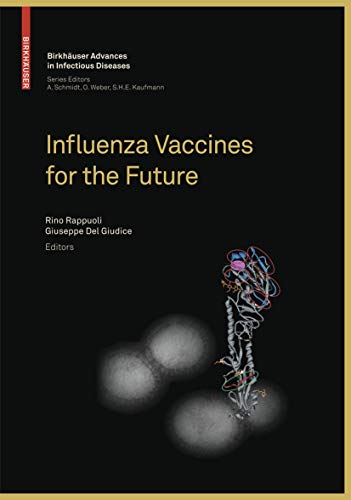 9783764383701: Influenza Vaccines for the Future (Birkhauser Advances in Infectious Diseases)