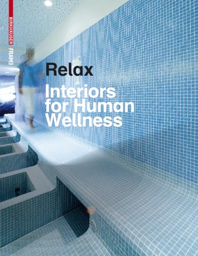9783764383923: Relax: Interiors for Human Wellness