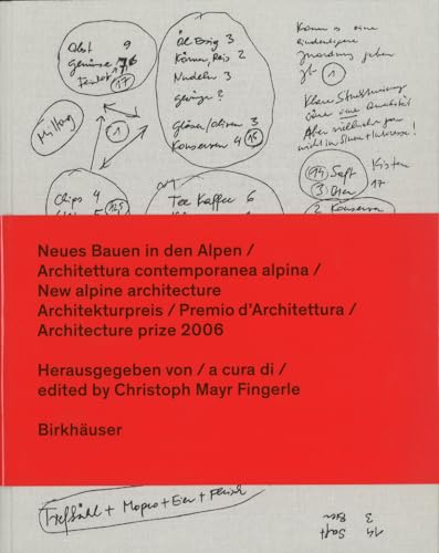 9783764383947: Neues Bauen in Den Alpen / Architettura Contemporanea Alpina / New Alpine Architecture: Architekturpreis 2006 / Premio D'architettura 2006 / Architectural Prize 2006