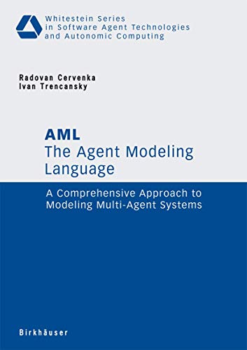 Immagine dell'editore per The Agent Modeling Language - AML: A Comprehensive Approach to Modeling Multi-Agent Systems (Whitestein Series in Software Agent Technologies and Autonomic Computing) venduto da Ria Christie Collections