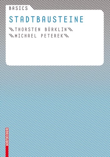 Basics Stadtbausteine (German Edition) (9783764384593) by BÃ¼rklin, Thorsten; Peterek, Michael