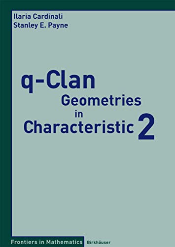9783764385071: q-Clan Geometries in Characteristic 2 (Frontiers in Mathematics)