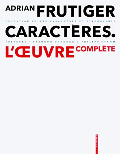 Imagen de archivo de Adrian Frutiger ? caractres: L'?uvre complte (French Edition) a la venta por Academybookshop