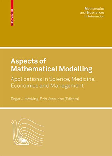 9783764385903: Aspects of Mathematical Modelling: Applications in Science, Medicine, Economics and Management (Mathematics and Biosciences in Interaction)