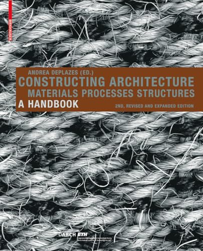 9783764386313: Constructing Architecture: Materials, Processes, Structures : a Handbook