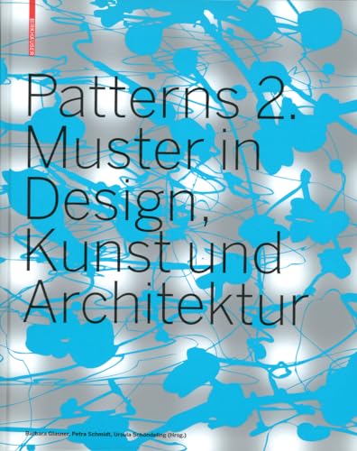 Stock image for Patterns 2. Muster in Design, Kunst und Architektur for sale by medimops