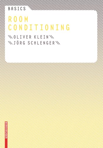 Basics Room Conditioning (9783764386641) by Klein, Oliver; Schlenger, JÃ¶rg