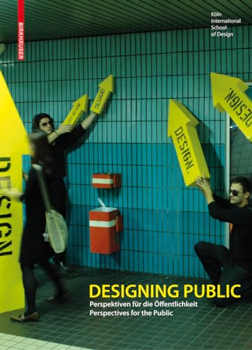 Beispielbild fr Designing Public: Perspektiven fr die ffentlichkeit - Perspectives for the Public zum Verkauf von medimops