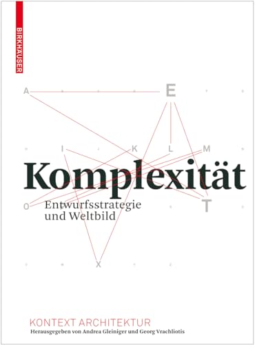 9783764386870: Komplexitt: Entwurfsstrategie und Weltbild (Kontext Architektur / Context Architecture)