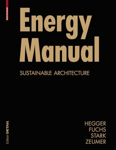 9783764387648: Energy Manual (Construction Manuals): Sustainable Architecture (DETAIL Construction Manuals)