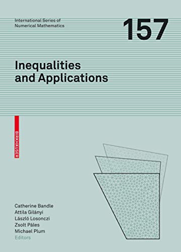 9783764387723: Inequalities and Applications: Conference on Inequalities and Applications, Noszvaj (Hungary), September 2007: 157 (International Series of Numerical Mathematics)
