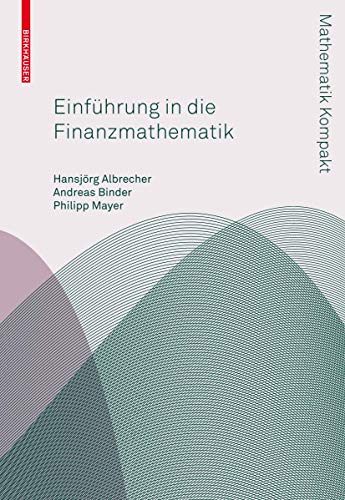 Stock image for Einfhrung in die Finanzmathematik (Mathematik Kompakt) (German Edition) for sale by Lucky's Textbooks