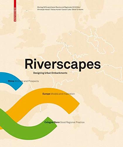 Imagen de archivo de Riverscapes. Designing urban embankments. a la venta por Antiquariat im Hufelandhaus GmbH  vormals Lange & Springer