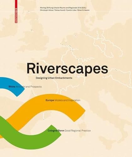 Riverscapes Designing urban embankments.